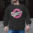Come On Teachers Let's Go Teach Pink Back To School For Men Women Men Graphic Sweatshirt, trending gift Come On Teachers Let's Go Teach Pink Back To School For Men Women Men Graphic Sweatshirt, trending gift