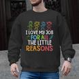 Teachers I Love My Job For All The Little Reasons Teacher Men Graphic Sweatshirt, trending gift Teachers I Love My Job For All The Little Reasons Teacher Men Graphic Sweatshirt, trending gift