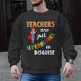 Teachers Are Superheroes Graduation School Teachers Men Graphic Sweatshirt, trending gift Teachers Are Superheroes Graduation School Teachers Men Graphic Sweatshirt, trending gift