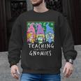 Teaching My Little Gnomies With Gnome For Teacher Women Men Graphic Sweatshirt, trending gift Teaching My Little Gnomies With Gnome For Teacher Women Men Graphic Sweatshirt, trending gift