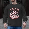 Team 8th Grade Eighth For Teacher Or Students For Men Women Girls Kids Men Graphic Sweatshirt, trending gift Team 8th Grade Eighth For Teacher Or Students For Men Women Girls Kids Men Graphic Sweatshirt, trending gift