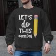 Lets Do This Test Day State Testing Teacher Motivational Men Graphic Sweatshirt, trending gift Lets Do This Test Day State Testing Teacher Motivational Men Graphic Sweatshirt, trending gift