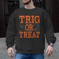 Trig Or Treat Trigonometry Math Teacher Halloween Men Graphic Sweatshirt, trending gift