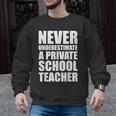 Never Underestimate A Private School Teacher Back To School Men Graphic Sweatshirt, trending gift