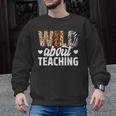 Wild About Teaching Teacher Teaching Back To School Men Graphic Sweatshirt, trending gift