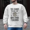 You Cannot Scare Me I'm A Middle School Teacher Halloween Men Graphic Sweatshirt, trending gift