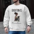 Education Is Freedom Teacher Books Black History Month Men Graphic Sweatshirt, History Teacher Gifts, trending gift Education Is Freedom Teacher Books Black History Month Men Graphic Sweatshirt, History Teacher Gifts, trending gift