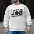 Take This Job And Shove It Teacher And Technician Work For Men Women Men Graphic Sweatshirt, trending gift