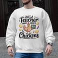 Just a Teacher Who Loves Chickens Chicken Farm Animal Lover Men Graphic Sweatshirt, trending gift