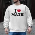 I Love Math Teacher Men Graphic Sweatshirt, trending gift I Love Math Teacher Men Graphic Sweatshirt, trending gift
