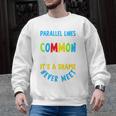 Parallel Lines Math Pun – Teacher Humor Men Graphic Sweatshirt, trending gift Parallel Lines Math Pun – Teacher Humor Men Graphic Sweatshirt, trending gift