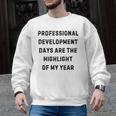 Professional Development Days Teacher Lie Party Men Graphic Sweatshirt, trending gift Professional Development Days Teacher Lie Party Men Graphic Sweatshirt, trending gift