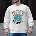 Reduce Reuse Recycle Respect Earth Day Teacher Girl Women Men Graphic Sweatshirt, trending gift Reduce Reuse Recycle Respect Earth Day Teacher Girl Women Men Graphic Sweatshirt, trending gift