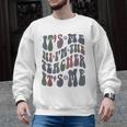 Retro IT'S ME Hi I'm The TEACHER Groovy Testing Squad Pink Men Graphic Sweatshirt, Groovy Teacher Gifts, trending gift Retro IT'S ME Hi I'm The TEACHER Groovy Testing Squad Pink Men Graphic Sweatshirt, Groovy Teacher Gifts, trending gift