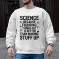 Science Because Figuring Things Out Teacher Scientific Adult Men Graphic Sweatshirt, Science Teacher Gifts, trending gift