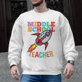 Space Middle School Teacher Back To School Men Women Kids Men Graphic Sweatshirt, trending gift Space Middle School Teacher Back To School Men Women Kids Men Graphic Sweatshirt, trending gift