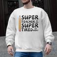 Super Teacher By Day Super Tired By Night Back To School Men Graphic Sweatshirt, Super Teacher Gifts, trending gift Super Teacher By Day Super Tired By Night Back To School Men Graphic Sweatshirt, Super Teacher Gifts, trending gift