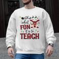 Teachers Oh What Fun It Is To Teach Cute Red Plaid Reindeer Men Graphic Sweatshirt, trending gift Teachers Oh What Fun It Is To Teach Cute Red Plaid Reindeer Men Graphic Sweatshirt, trending gift