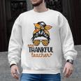 Thanksgiving Shirt Teacher Women Messy Bun Thankful Teacher Men Graphic Sweatshirt, trending gift