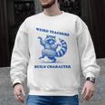 Weird Teachers Build Character Shirt Raccoon Dancing Men Graphic Sweatshirt, trending gift Weird Teachers Build Character Shirt Raccoon Dancing Men Graphic Sweatshirt, trending gift