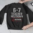 67 Don't Say 6-7 Again Teacher Shirt 67 Sarcastic Meme Men Graphic Sweatshirt, funny design