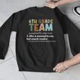 6th Grade Team Teacher Like A Normal Team Sixth Grade Men Graphic Sweatshirt, funny design 6th Grade Team Teacher Like A Normal Team Sixth Grade Men Graphic Sweatshirt, funny design