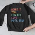 Admit It You Low Key Love Math Bruh Teacher Nerdy Math Men Graphic Sweatshirt, funny design