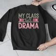 Theatre School Drama Class Musical Theater Drama Teacher Men Graphic Sweatshirt, funny design Theatre School Drama Class Musical Theater Drama Teacher Men Graphic Sweatshirt, funny design
