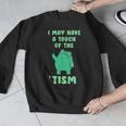 Autism Awareness Neurodiversity Teacher Frog I May Have A Touch Of The Tism Neurodivergent Small Men Graphic Sweatshirt, funny design Autism Awareness Neurodiversity Teacher Frog I May Have A Touch Of The Tism Neurodivergent Small Men Graphic Sweatshirt, funny design