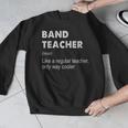 Band Teacher Definition Teaching School Teacher Men Graphic Sweatshirt, funny design