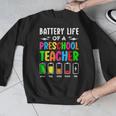 Battery Life Of a Preschool School Teacher School Week Men Graphic Sweatshirt, funny design Battery Life Of a Preschool School Teacher School Week Men Graphic Sweatshirt, funny design