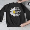 i Became a Teacher Because Your Life Is Worth My Time Men Graphic Sweatshirt, funny design i Became a Teacher Because Your Life Is Worth My Time Men Graphic Sweatshirt, funny design