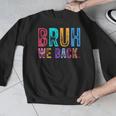 Bruh We Back Teachers Retro Back To School Boys Girls Kids Men Graphic Sweatshirt, funny design Bruh We Back Teachers Retro Back To School Boys Girls Kids Men Graphic Sweatshirt, funny design