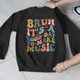 Bruh It's A Good Day To Make Music Musician Music Teacher Men Graphic Sweatshirt, funny design Bruh It's A Good Day To Make Music Musician Music Teacher Men Graphic Sweatshirt, funny design