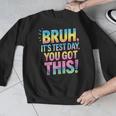 Bruh It's Test Day You Got This Funny Teacher Men Graphic Sweatshirt, funny design Bruh It's Test Day You Got This Funny Teacher Men Graphic Sweatshirt, funny design