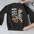 Bruh The Math Ain't Mathin' Show Your Work Halloween Teacher Men Graphic Sweatshirt, funny design Bruh The Math Ain't Mathin' Show Your Work Halloween Teacher Men Graphic Sweatshirt, funny design