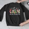 All Is Calm Said No Teacher Ever Teacher Christmas Men Graphic Sweatshirt, funny design