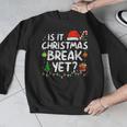 Is It Christmas Break Yet Xmas Holiday Teacher Women Men Graphic Sweatshirt, funny design Is It Christmas Break Yet Xmas Holiday Teacher Women Men Graphic Sweatshirt, funny design