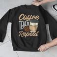 Coffee Teach Repeat Teacher Men Graphic Sweatshirt, funny design Coffee Teach Repeat Teacher Men Graphic Sweatshirt, funny design