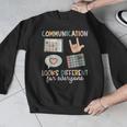 Communication Looks Different For Everyone SPED Teacher ASD Men Graphic Sweatshirt, funny design Communication Looks Different For Everyone SPED Teacher ASD Men Graphic Sweatshirt, funny design