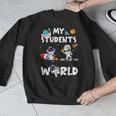 Cute Teacher My Students Are Out-Of This World Space Men Graphic Sweatshirt, funny design Cute Teacher My Students Are Out-Of This World Space Men Graphic Sweatshirt, funny design