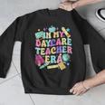 In My Daycare Teacher Era Daycare Provider Kids Men Graphic Sweatshirt, funny design In My Daycare Teacher Era Daycare Provider Kids Men Graphic Sweatshirt, funny design