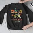 Dinosaurs Didnt Read Look What Happened To Them Teacher Men Graphic Sweatshirt, funny design Dinosaurs Didnt Read Look What Happened To Them Teacher Men Graphic Sweatshirt, funny design