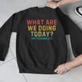 What Are We Doing Today PE Teacher Life Men Graphic Sweatshirt, Pe Teacher Gifts, funny design What Are We Doing Today PE Teacher Life Men Graphic Sweatshirt, Pe Teacher Gifts, funny design