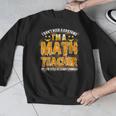 I Don't Need A Costume I'm A Math Teacher Halloween Men Graphic Sweatshirt, funny design I Don't Need A Costume I'm A Math Teacher Halloween Men Graphic Sweatshirt, funny design