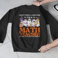 I Don't Need A Costume I'm A Math Teacher Halloween Women Men Graphic Sweatshirt, funny design