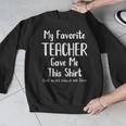 My Favorite Teacher Gave Me This Shirt Dad Daughter Men Graphic Sweatshirt, funny design My Favorite Teacher Gave Me This Shirt Dad Daughter Men Graphic Sweatshirt, funny design