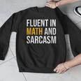 Fluent In Math And Sarcasm Teacher Appreciation Day Gift Men Graphic Sweatshirt, funny design Fluent In Math And Sarcasm Teacher Appreciation Day Gift Men Graphic Sweatshirt, funny design