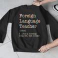 Foreign Language Teacher Like A Normal Teacher Men Graphic Sweatshirt, funny design Foreign Language Teacher Like A Normal Teacher Men Graphic Sweatshirt, funny design