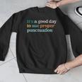 Grammar English Teacher It's a Good Day To Use Punctuation Men Graphic Sweatshirt, English Teacher Gifts, funny design